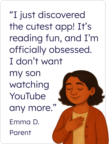 I just discovered the cutest app! It’s reading fun, and I’m officially obsessed. I don’t want my son watching YouTube any more. Emma D. Parent